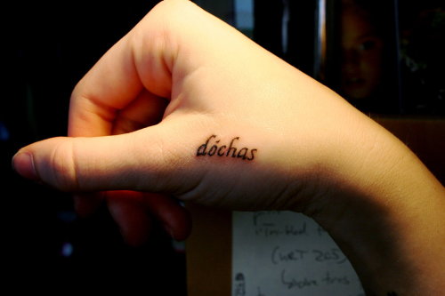 My fourth tattoo, which is the Irish Gaelic word for “Hope”. I