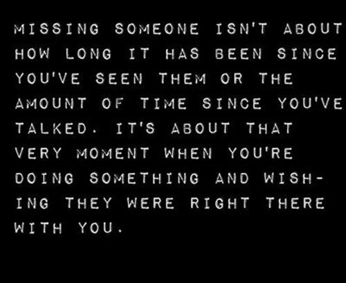 cute quotes about missing someone. missing someone and