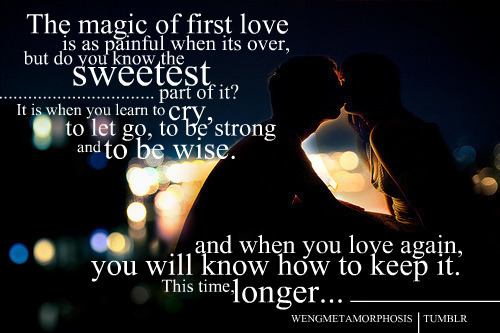 painful love quotes. magic of first love quotes