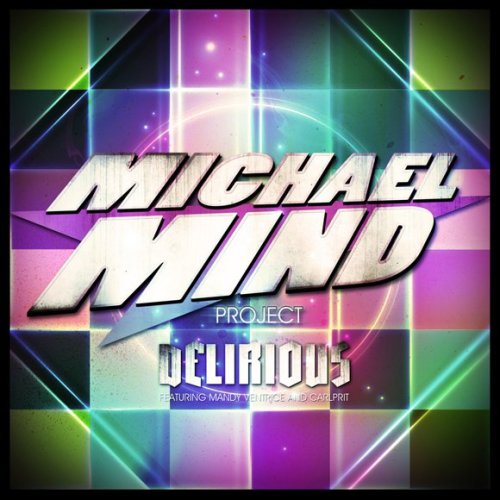 Michael Mind Project & Mandy Ventrice Carlprit : - Delirious (Video edit)
