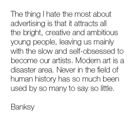 banksy quotes on art. advertising art quotes