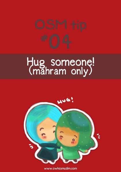 illy-muzliza:

Hug someone today! Hugs can make one warm and feeling joyous, so go hug your mum, dad, friend (or your cat?) And remember, strictly MAHRAM only! (which means don’t go hugging your “girlfriend” or so). :)