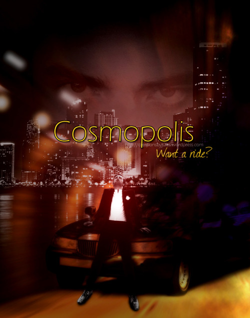 Tried to do my own Cosmopolis edit. Sex on legs ;)