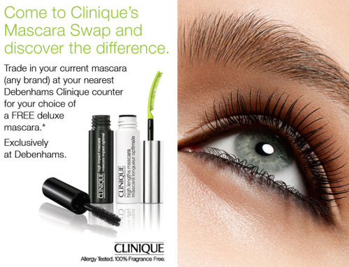 Trade in your old mascara at Debehams Clinique counter and receive a deluxe sample size mascara. 