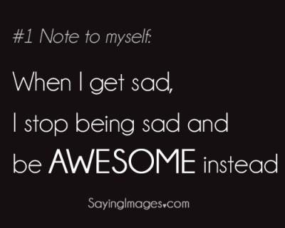#1: I stop being sad &amp; be AWESOME instead! #N2M Visit