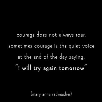 Tagged with Black White Inspirational Quote Courage Mary Anne 