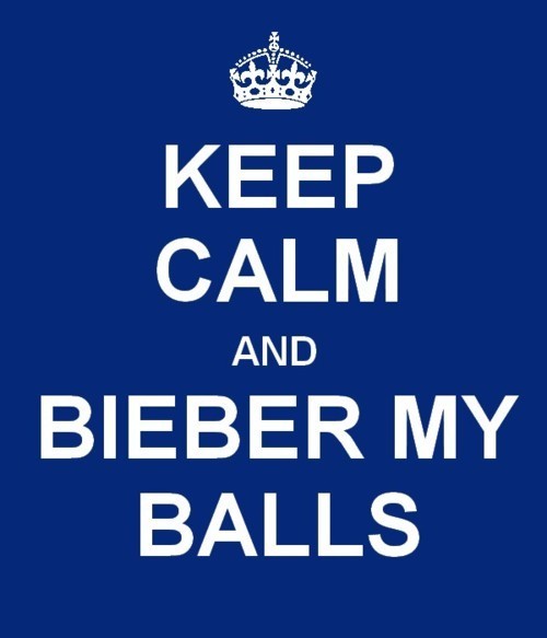bieber my balls meaning. Say ieber my balls news than