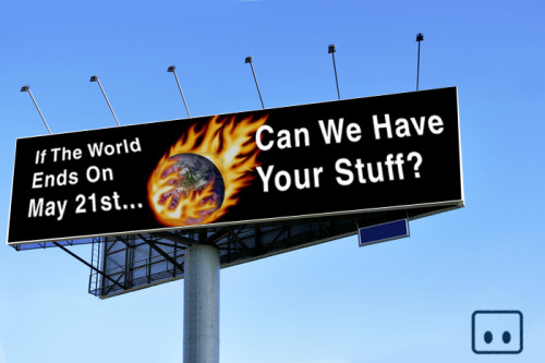 may 21st billboards. world will end on May 21st