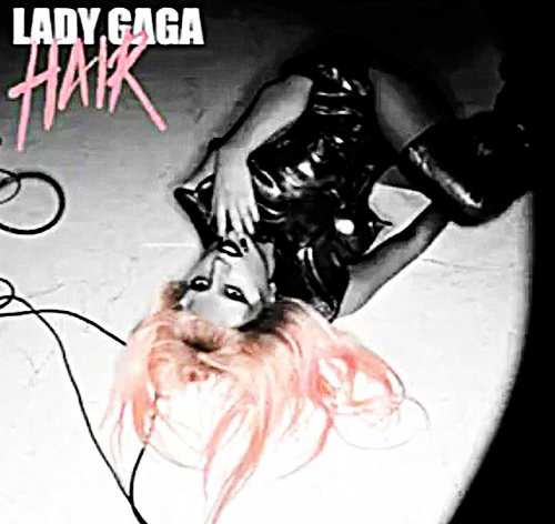 lady gaga hair single cover art. The OFFICIAL Single Cover for