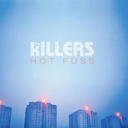 killers hot fuss. Hot Fuss. The Killers