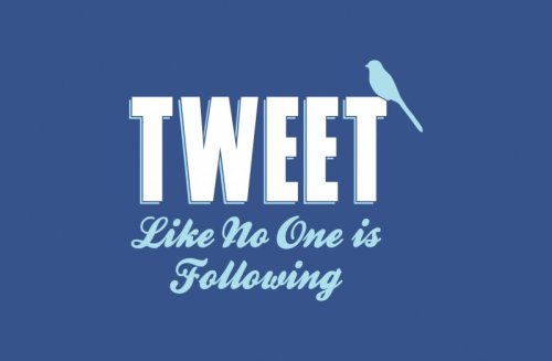 Tweet Like No One Is Following