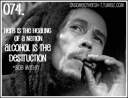  Bob Marley Bob Marley quotes herb weed smoking weed alcohol