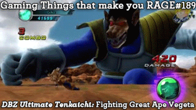 Gaming Things that make you RAGE #189
Dragon Ball Z Ultimate Tenkaichi: Fighting Great Ape Vegeta
submitted by: charlescn
