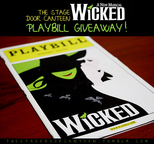 SDC WICKED PLAYBILL GIVEAWAY The Stage Door Canteen is one month old today