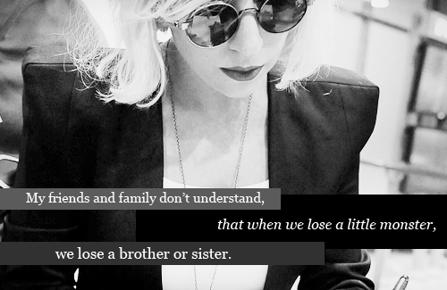 Truth. R.I.P to all the Little Monsters who we lost in 2011.